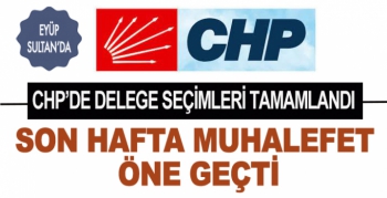 CHP’DE DELEGE SEÇİMLERİ TAMAMLANDI