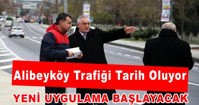 Alibeyköy Trafiği Tarih Oluyor