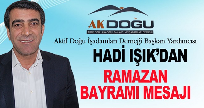 HADİ IŞIK'DAN RAMAZAN BAYRAMI MESAJI