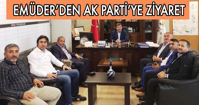 EMÜDER’DEN AK PARTİ’YE ZİYARET