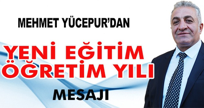 YÜCEPUR'DAN YENİ EĞİTİM  ÖĞRETİM YILI MESAJI