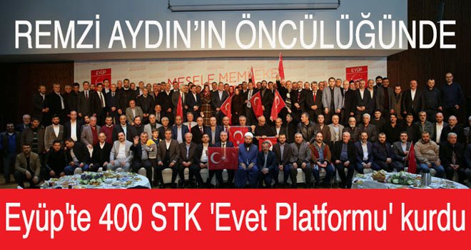 400 STK ”EVET” PLATFORMU KURDU