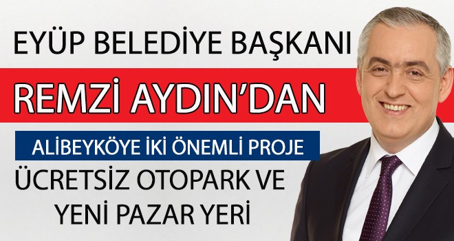 ALİBEYKÖYE İKİ ÖNEMLİ PROJE