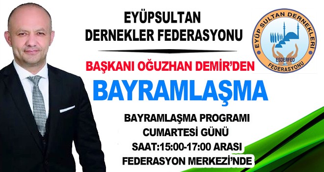 EYÜPSULTAN STK'LARI BAYRAMLAŞIYOR...