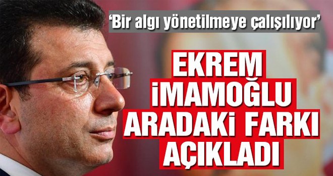 İMAMOĞLU ARADAKİ FARKI AÇIKLADI