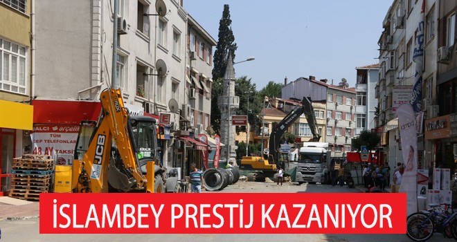 İSLAMBEY PRESTİJ KAZANIYOR