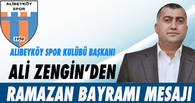 ALİ ZENGİN'DEN BAYRAM MESAJI