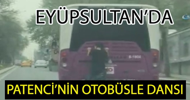 PATENCİ’NİN OTOBÜSLE DANSI