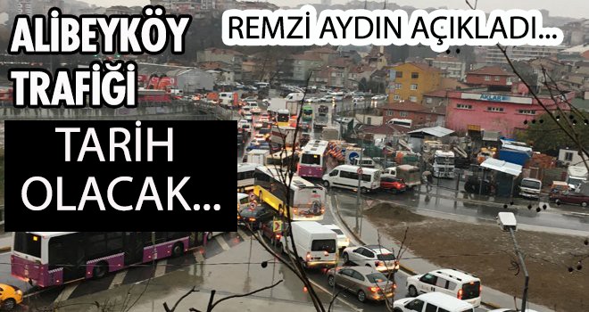 Alibeyköy Trafiği Tarihe Karışacak