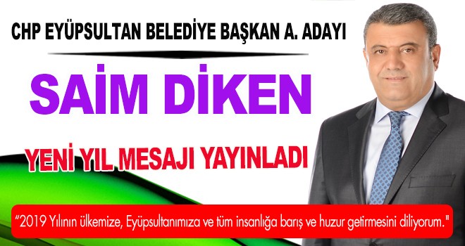 SAİM DİKEN’DEN YENİ YIL MESAJI