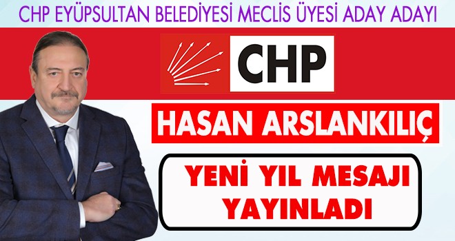 HASAN ARSLANKILIÇ’DAN  YENİ YIL MESAJI