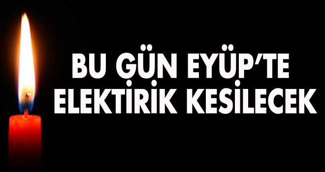 Bu Gün Elektirik Kesintisi Yaşanacak