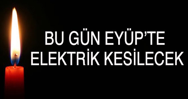 Bu gün elektrik kesintisi yaşanacak