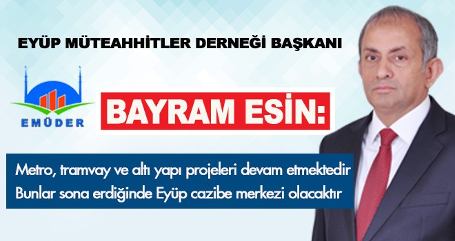 Emüder Başkanı Bayram Esin 