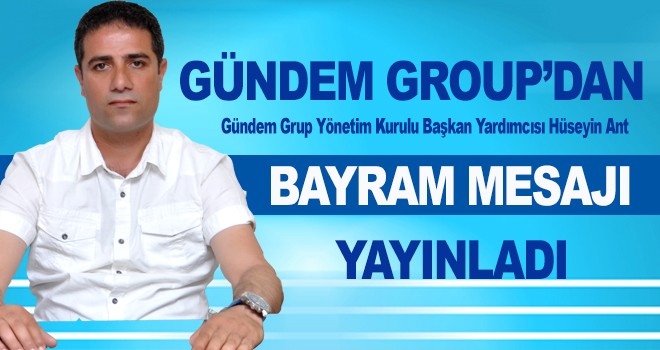 GÜNDEM GROUP’DAN BAYRAM MESAJI