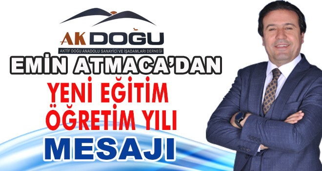 EMİN ATMACA'DAN YENİ EĞİTİM  ÖĞRETİM YILI MESAJI