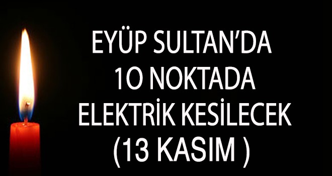 EYÜP SULTAN'DA ELEKTRİK KESİNTİSİ