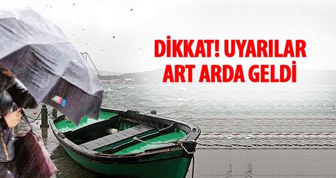 Uyarılar art arda geldi: Öğleden sonra...