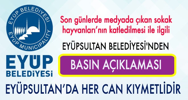 EYÜPSULTAN BELEDİYESİ'NDEN BASIN AÇIKLAMASI