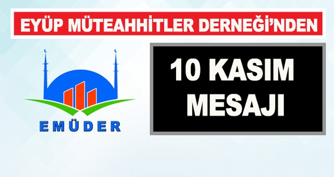 EMÜDER’DEN 10 KASIM MESAJI 