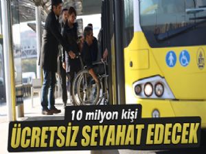 10 milyon kişi ücretsiz seyahat edecek