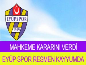 EYÜP SPOR RESMEN KAYYUMDA