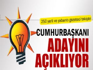 İşte AK Parti'nin Cumhurbakanı adayı