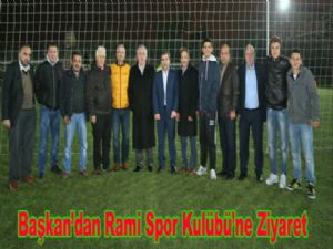 Başkan'dan Rami Spor Kulübü'ne Ziyaret