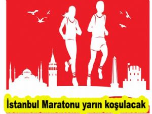 İstanbul Maratonu yarın koşulacak