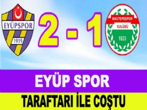 EYÜP SPOR TARAFTARI İLE COŞTU