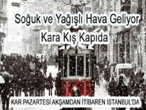 Soğuk ve Yağışlı Hava Geliyor