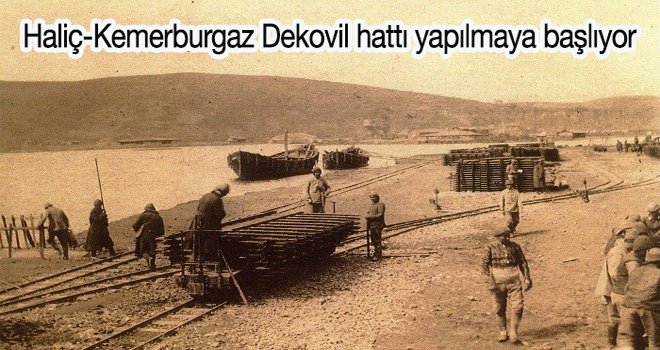 Haliç-Kemerburgaz Dekovil hattı yapılmaya başlıyor