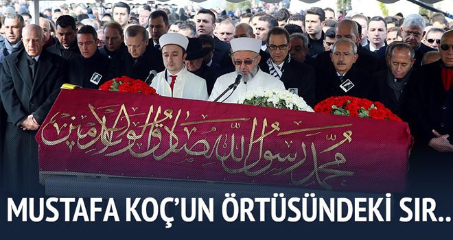 Mustafa Koç’un örtüsündeki sır