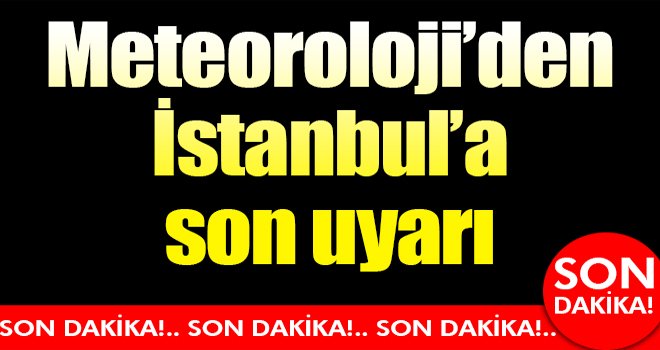 Son dakika! İstanbul'a kar uyarısı