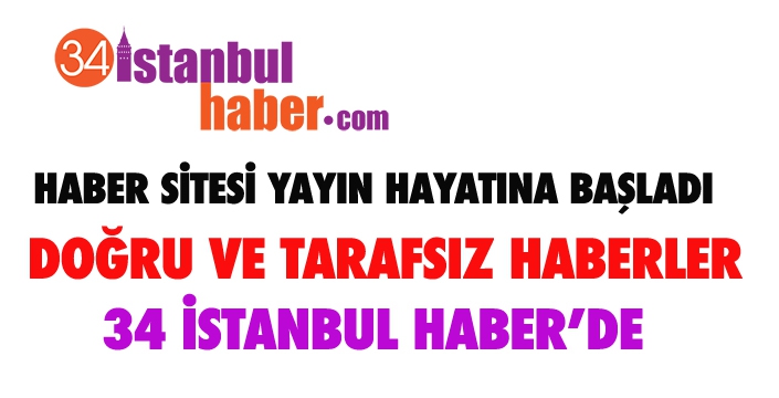 34 İSTANBUL HABER YAYIN HAYATINA BAŞLADI