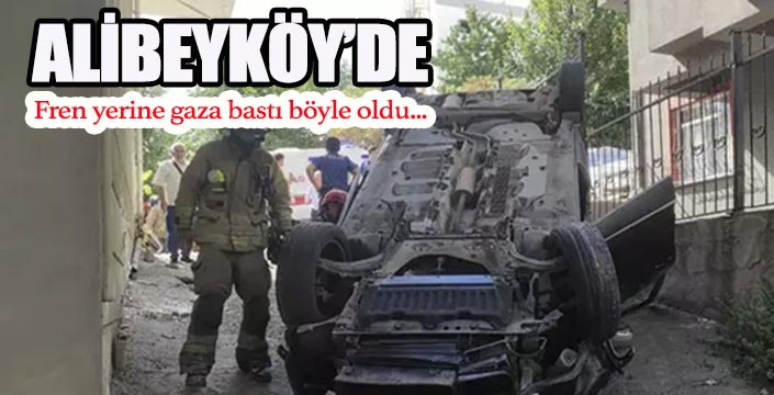 Alibeyköy'de fren yerine gaza bastı