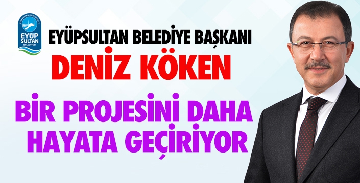 DENİZ KÖKEN BİR PROJESİNİ DAHA HAYATA GEÇİRİYOR