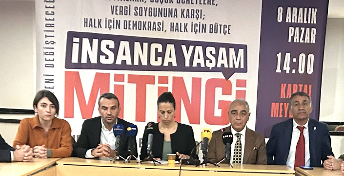  Emek, Barış ve Demokrasi Güçlerinden “İnsanca Yaşam Mitingi”