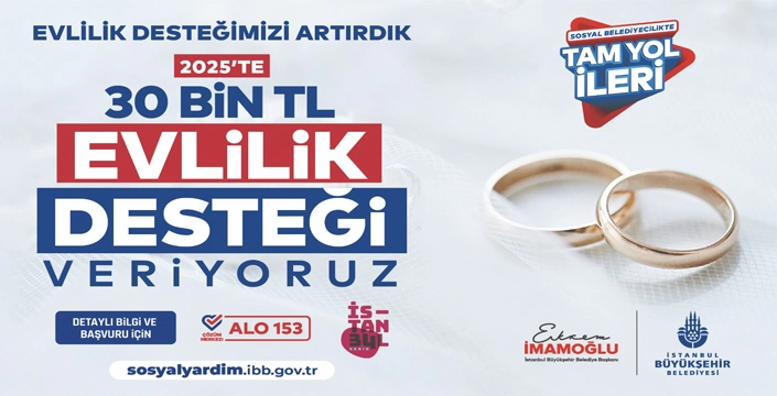  “EVLİLİK DESTEĞİ” 30 BİN TL’YE ÇIKARILDI