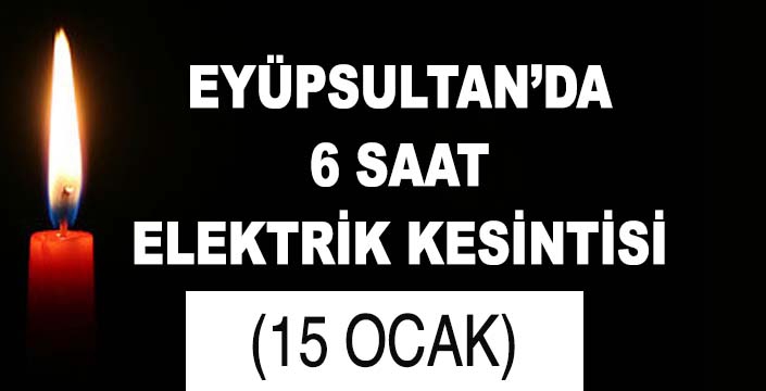 EYÜPSULTAN'DA ELEKTRİK KESİNTİSİ