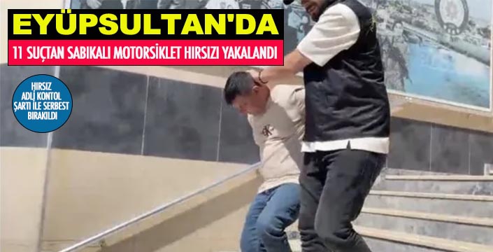 EYÜPSULTAN'DA MOTORSİKLET HIRSIZLARI YAKALANDI