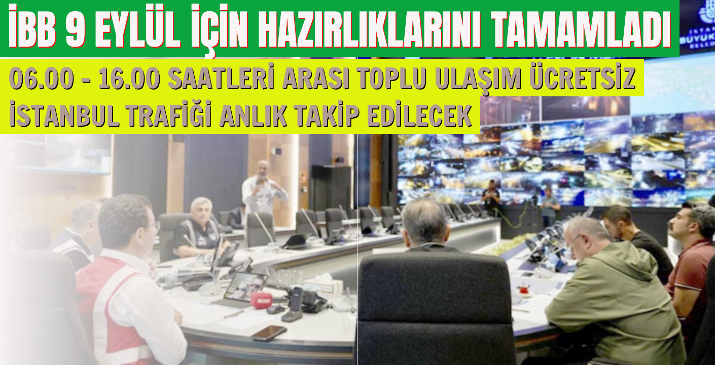 İBB 9 EYLÜL İÇİN HAZIRLIKLARINI TAMAMLADI