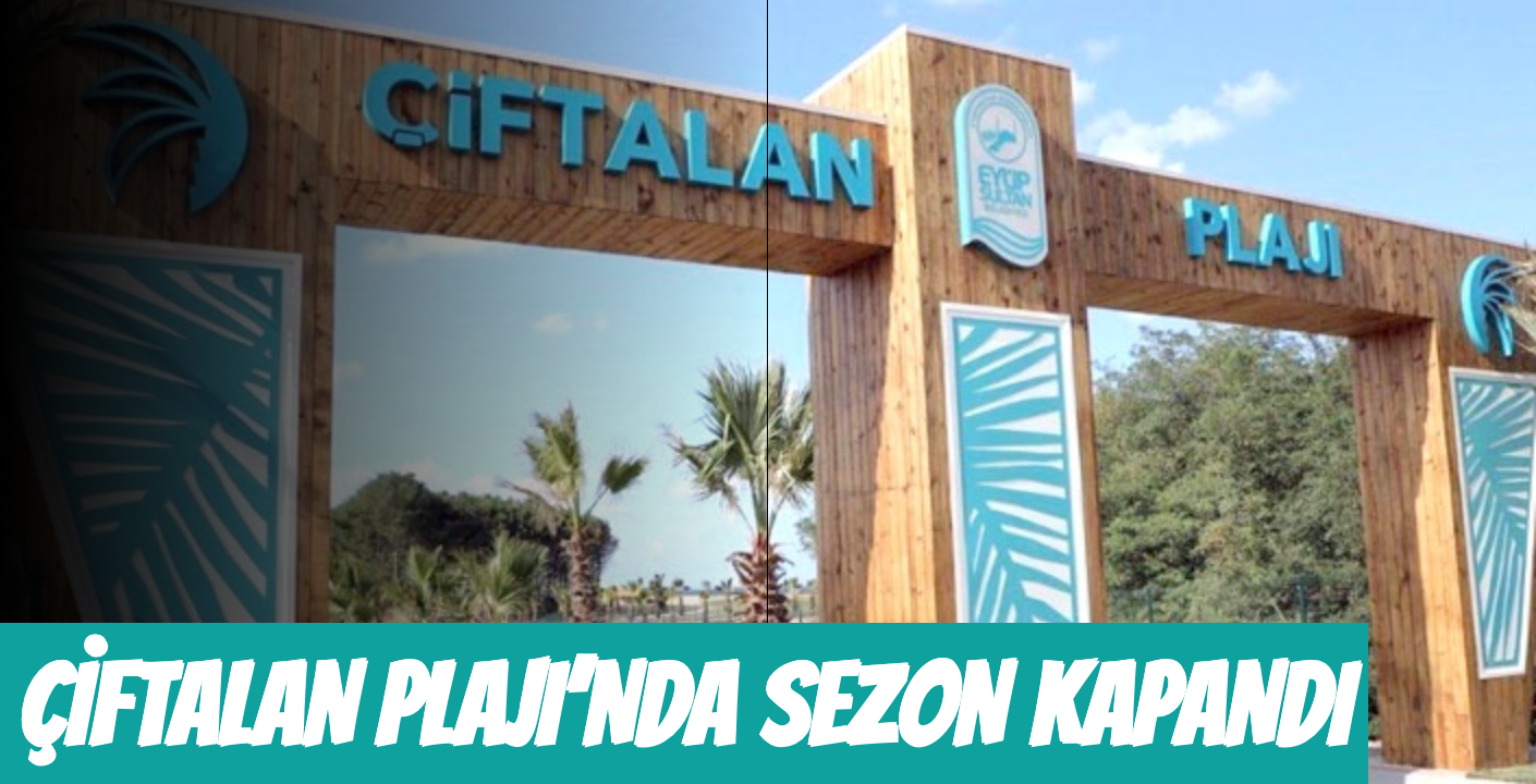 iftalan Plajı’nda sezon kapandı