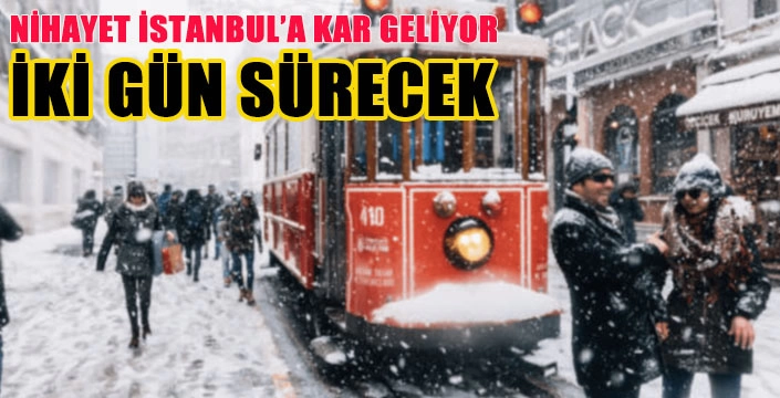 İstanbul'a beklenen kar geliyor