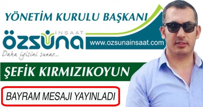 ŞEFİK KIRMIZI KOYUN'DAN KURBAN BAYRAM MESAJI